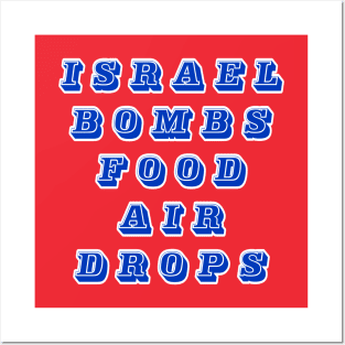 Israel Bombs Food Air Drops - Back Posters and Art